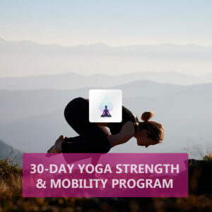30-Day Yoga Strength & Mobility Program